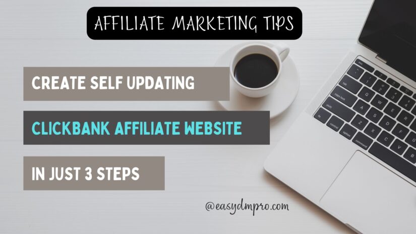 Create Self Updating Automatic ClickBank Affiliate Website in 3 Steps [Earn Passive Income]