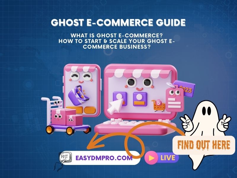 What Is Ghost E-commerce & How To Make Money With It