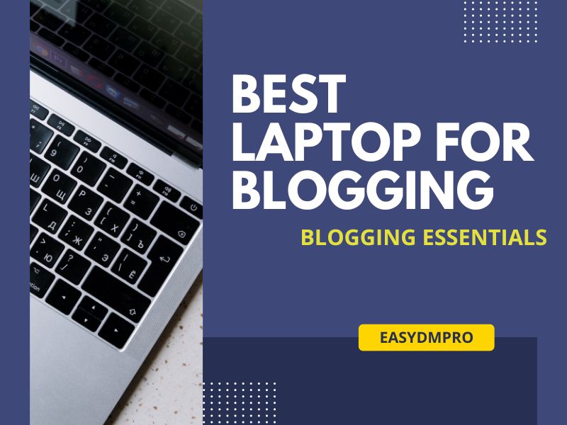 Best Laptops For Blogging 2024