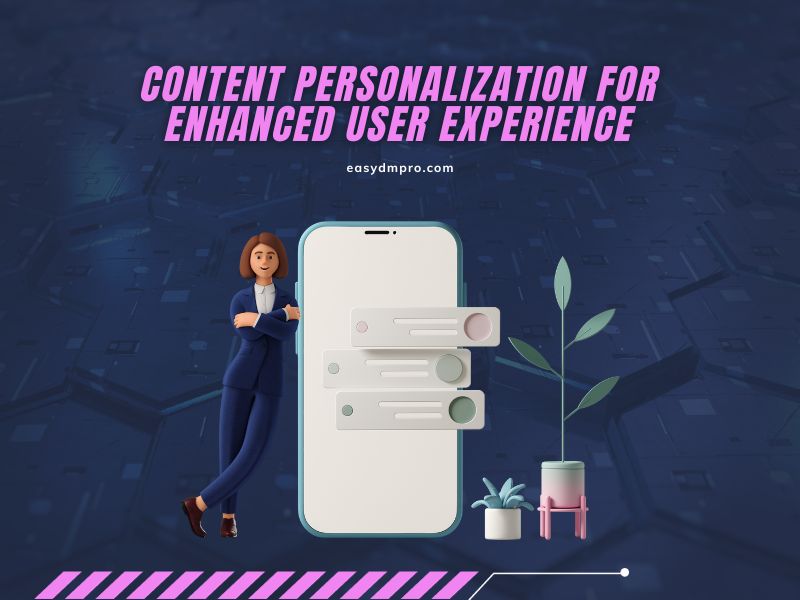Content Personalization for Enhanced User Experience