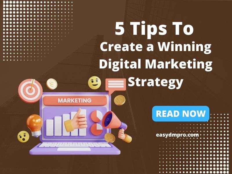 Create a Winning Digital Marketing Strategy
