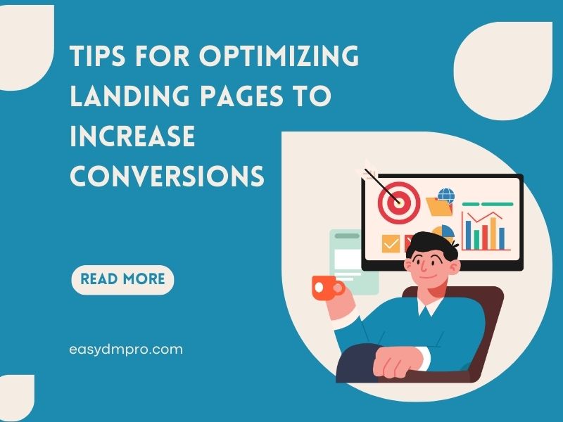 Tips for Optimizing Landing Pages to Increase Conversions