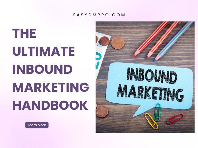 Ultimate Guide On Inbound Marketing – Digital Marketing Tips
