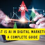 What is AI in Digital Marketing? A Complete Guide